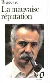 Brassens, G. La mauvaise reputation 