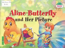 Aline-Butterfly and Her Picture = Бабочка Алина и ее картина