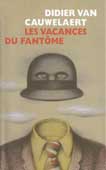 Cauwelaert, Didier van. Les vacances du fantome