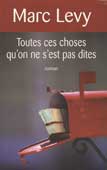 Levy, Marc. Toutes ces choses qu'on ne s'est pas dites